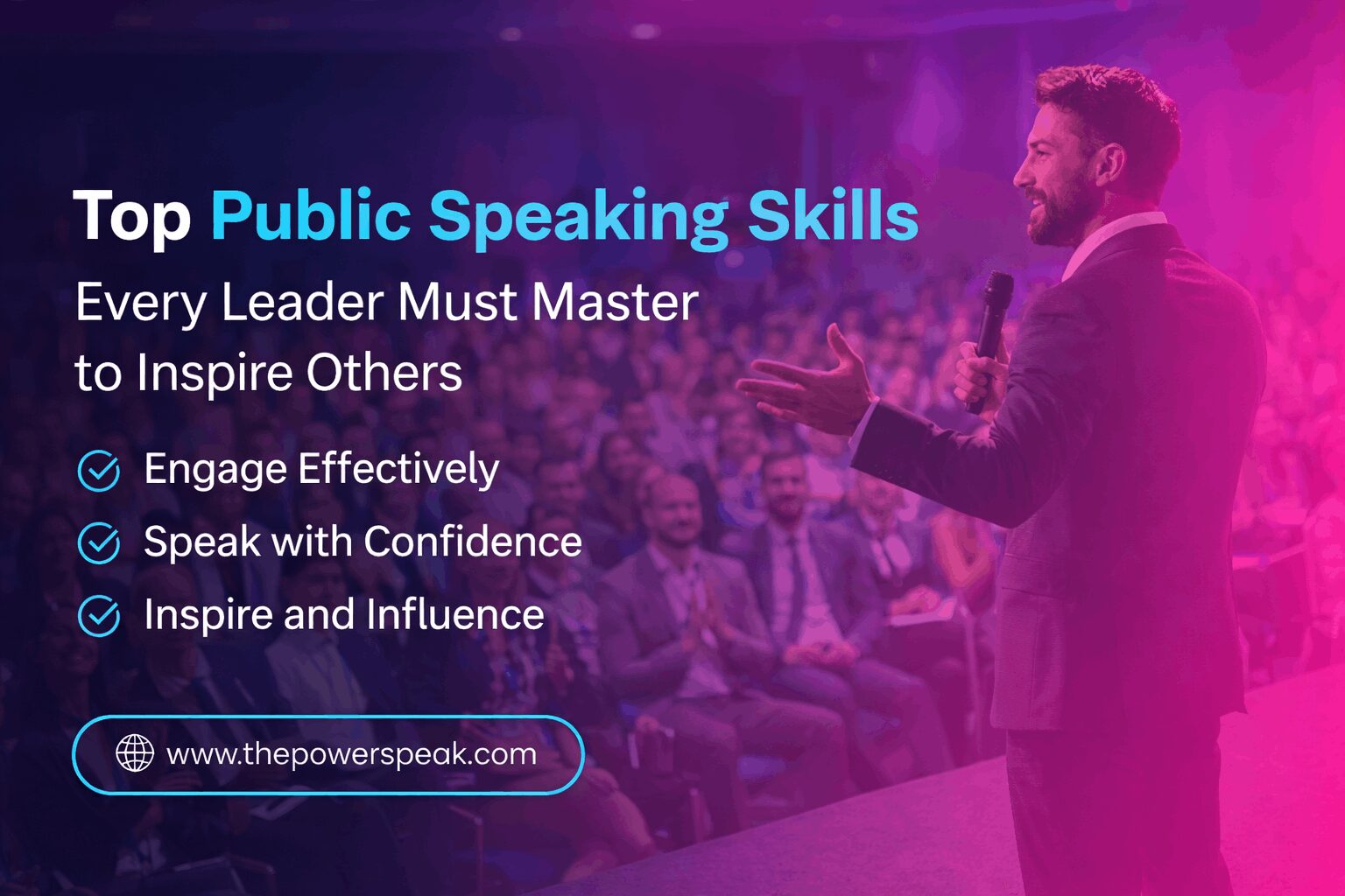 Top Public Speaking Skills Every Leader Must Master to Inspire Others
