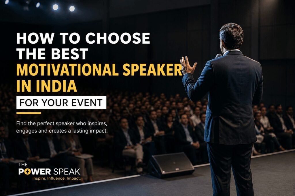 How to Choose the Best Motivational Speaker in India for Corporate Events